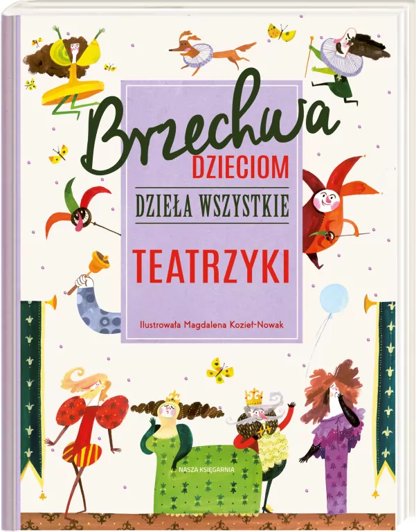 Teatrzyki. Brzechwa dzieciom. Dzieła wszystkie - tantis.pl