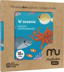 W oceanie. Ćwiczymy spostrzegawczość 18 miesięcy+ Pierwsza ekoksiążeczka Twojego Dziecka