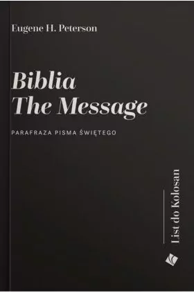 Biblia The Message. List do Kolosan - tantis.pl