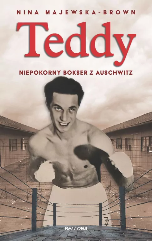 Teddy. Niepokorny bokser z Auschwitz - tantis.pl