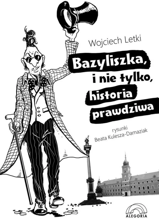 Bazyliszka, i nie tylko, historia prawdziwa - tantis.pl