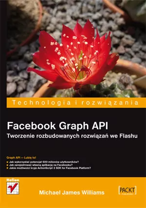Facebook Graph API. Tworzenie rozbudowanych rozwiązań we Flashu - tantis.pl