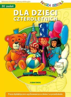 30 zadań dla dzieci czteroletnich. Nasza szkoła