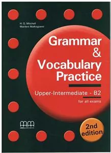 Grammar & Vocabulary Practice Upper-Int.B2 2nd ed. - tantis.pl