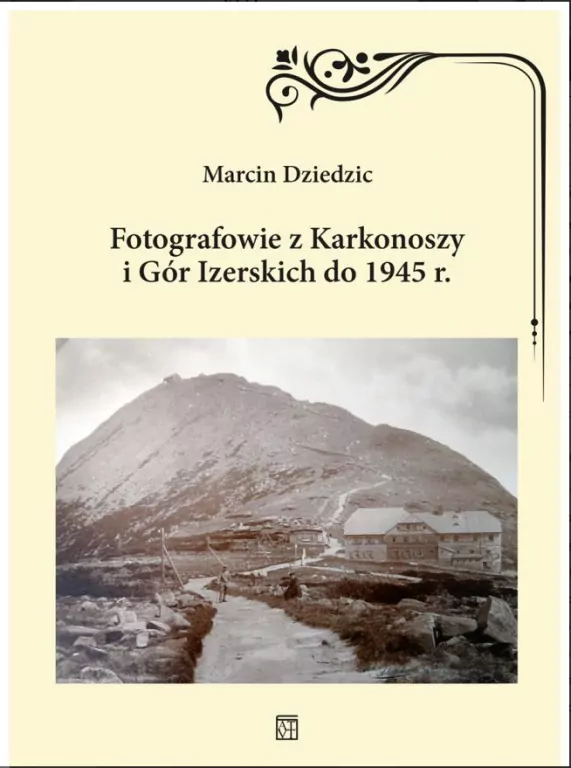 Fotografowie z Karkonoszy i Gór Izerskich do 1945 r. - tantis.pl