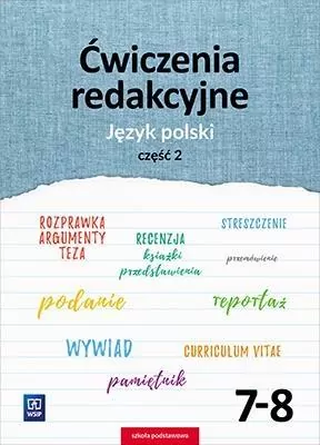 Ćwiczenia redakcyjne. Język polski. Klasa 7-8. Część 2 - tantis.pl