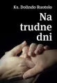 Ks. Dolindo Ruotolo. Na trudne dni - tantis.pl