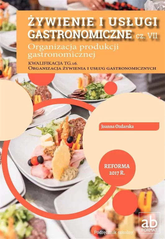Żywienie i usługi gastronomiczne cz.VII FORMAT-AB - tantis.pl