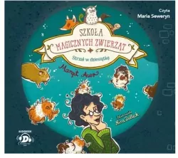 Strzał w dziesiątkę. Szkoła magicznych zwierząt. Tom 10. Audiobook