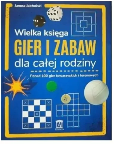 Wielka księga gier i zabaw dla całej rodziny - tantis.pl