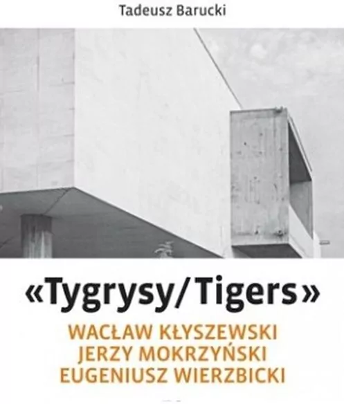 „Tygrysy/Tigers” – Wacław Kłyszewski, Jerzy Mokrzyński, Eugeniusz Wierzbicki - tantis.pl