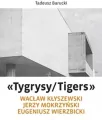 „Tygrysy/Tigers” – Wacław Kłyszewski, Jerzy Mokrzyński, Eugeniusz Wierzbicki - tantis.pl