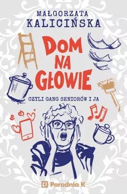 Dom na głowie