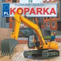 Koparka. Poznajemy pojazdy - tantis.pl