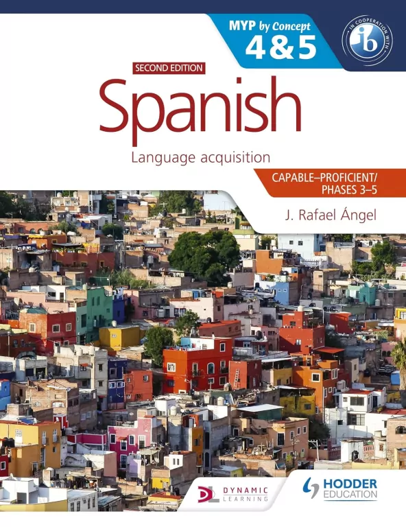 Spanish for the IB MYP 4&5. MYP by Concept Second Edition - tantis.pl