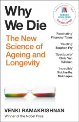 Why We Die. The New Science of Ageing and Longevity wer. angielska