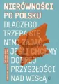 Nierówności po polsku. Dlaczego trzeba się nimi zająć, jeśli chcemy dobrej przyszłości na Wisłą - tantis.pl
