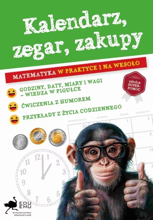 Kalendarz, zegar, zakupy. Matematyka w praktyce.. - tantis.pl