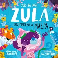 Czas na jogę. Zula i przemądrzała małpa - tantis.pl