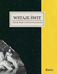 Wstaje świt. Dzienniki młodych z pierwszych lat...