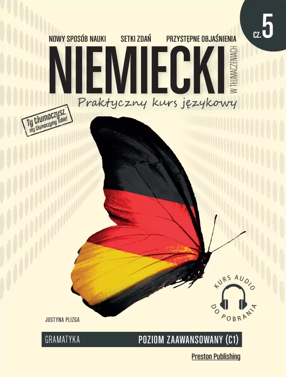 Niemiecki w tłumaczeniach. Praktyczny kurs językowy. Gramatyka 5. Poziom zaawansowany C1 - tantis.pl