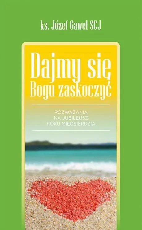 Dajmy się Bogu zaskoczyć - tantis.pl