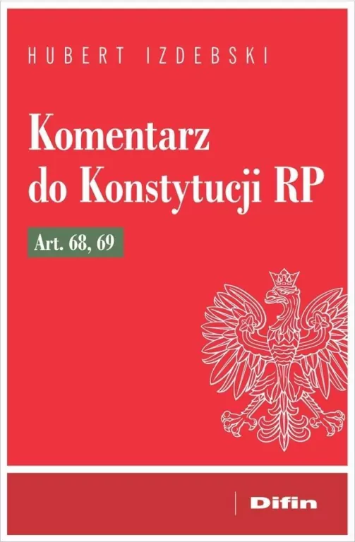 Komentarz do Konstytucji RP art. 68, 69 - tantis.pl