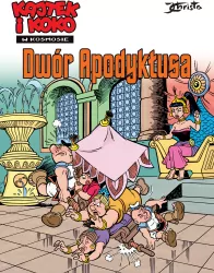 Dwór Apodyktusa. Kajtek i Koko w Kosmosie. Tom 6