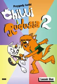 Przygody Kotki Chilli i Rudusia T.2 - tantis.pl