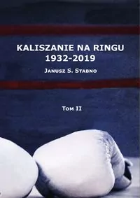 Kaliszanie na ringu 1932-2019 Tom 2 - tantis.pl