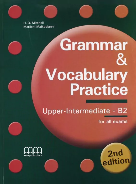 Grammar & Vocabulary Practice Upper-Int.B2 2nd ed. - tantis.pl