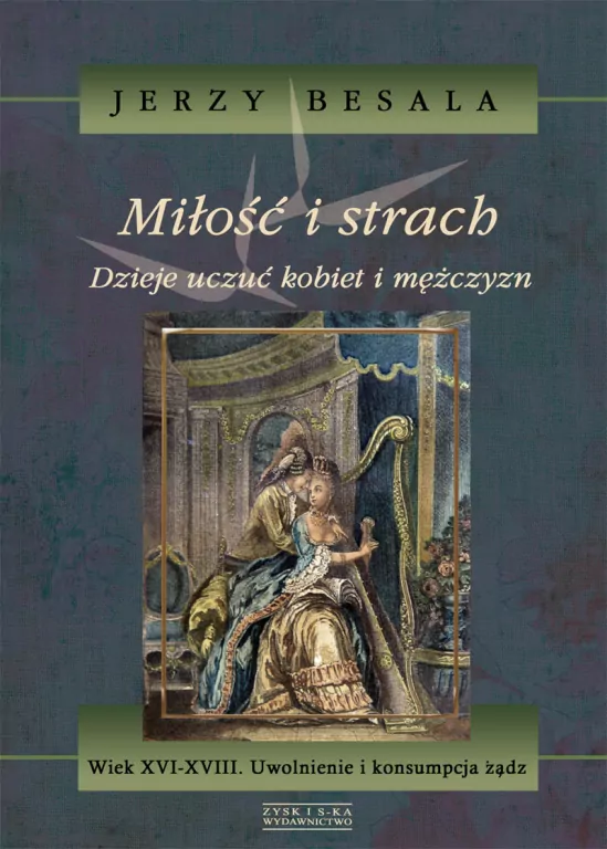 Dzieje uczuć kobiet i mężczyzn. Miłość i strach. Tom 4 - tantis.pl
