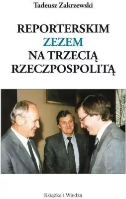 Reporterskim zezem na Trzecią Rzeczpospolitą