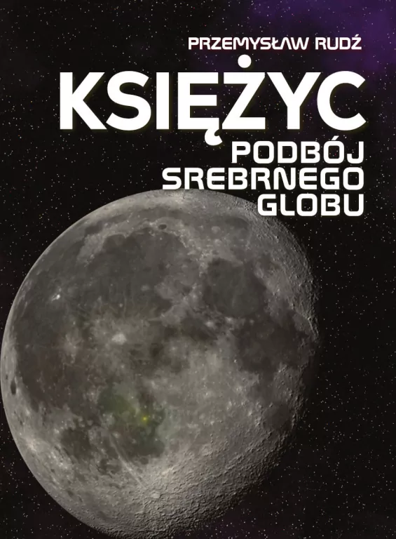 Księżyc. Podbój Srebrnego Globu - tantis.pl