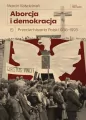 Aborcja i demokracja. Przeciw-historia Polski 1956-1993. Seria Historyczna - tantis.pl