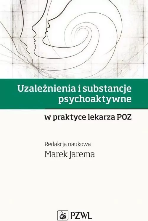 Uzależnienia i substancje psychoaktywne w praktyce lekarza POZ - tantis.pl