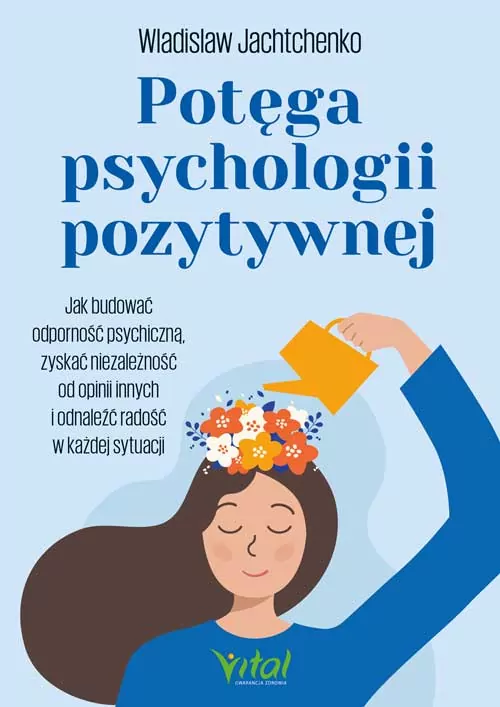 Potęga psychologii pozytywnej - tantis.pl