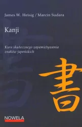 Kanji. Kurs skutecznego zapamiętywania znaków japońskich
