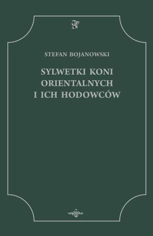 Sylwetki koni orientalnych i ich hodowców - tantis.pl