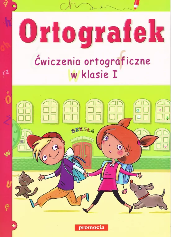 Ortografek. Ćwiczenia ortograficzne w klasie I - tantis.pl