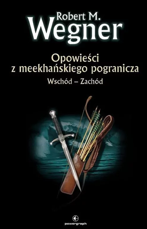 Wchód-Zachód. Opowieści z meekhańskiego pogranicza. Tom 2 - tantis.pl