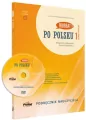 Po Polsku 1. Podręcznik nauczyciela. Nowa edycja - tantis.pl