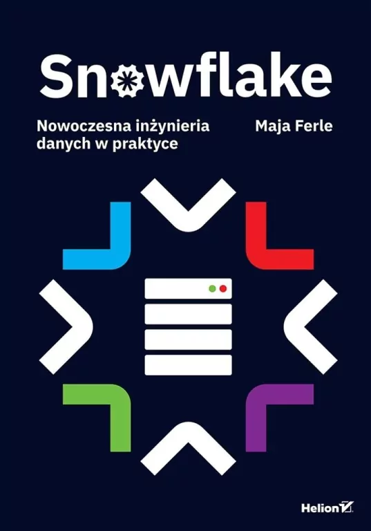 Snowflake. Nowoczesna inżynieria danych w praktyce - tantis.pl