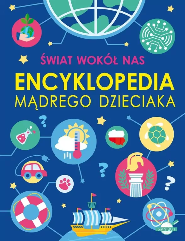 Świat wokół nas. Encyklopedia mądrego dzieciaka - tantis.pl