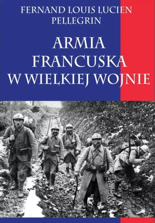 Armia francuska w Wielkiej Wojnie - tantis.pl