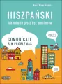 Hiszpański. Jak mówić i pisać bez problemów. Comunicate sin problemas - tantis.pl
