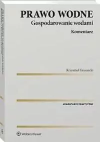 Prawo wodne. Gospodarowanie wodami. Komentarz - tantis.pl