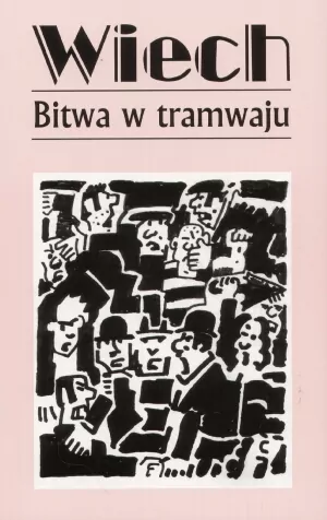 Bitwa w tramwaju. Wiech - opowiadania przedwojenne. Tom 1 - tantis.pl