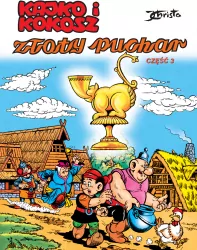 Kajko i Kokosz. Złoty puchar. Cz.3