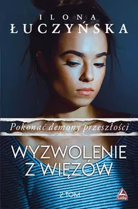 Pokonać demony przeszłości T.2 Wyzwolenie z więzów - tantis.pl